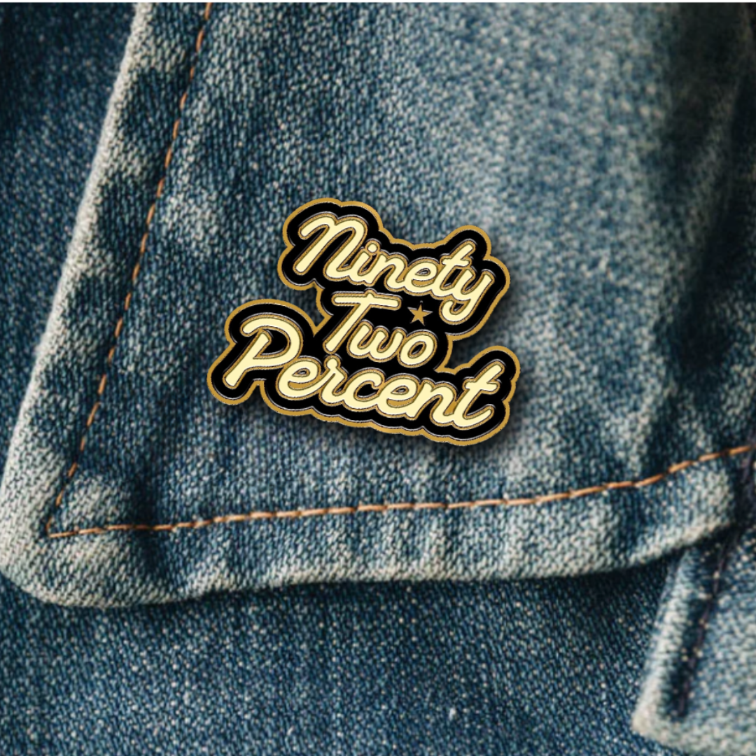 92% Enamel Pin