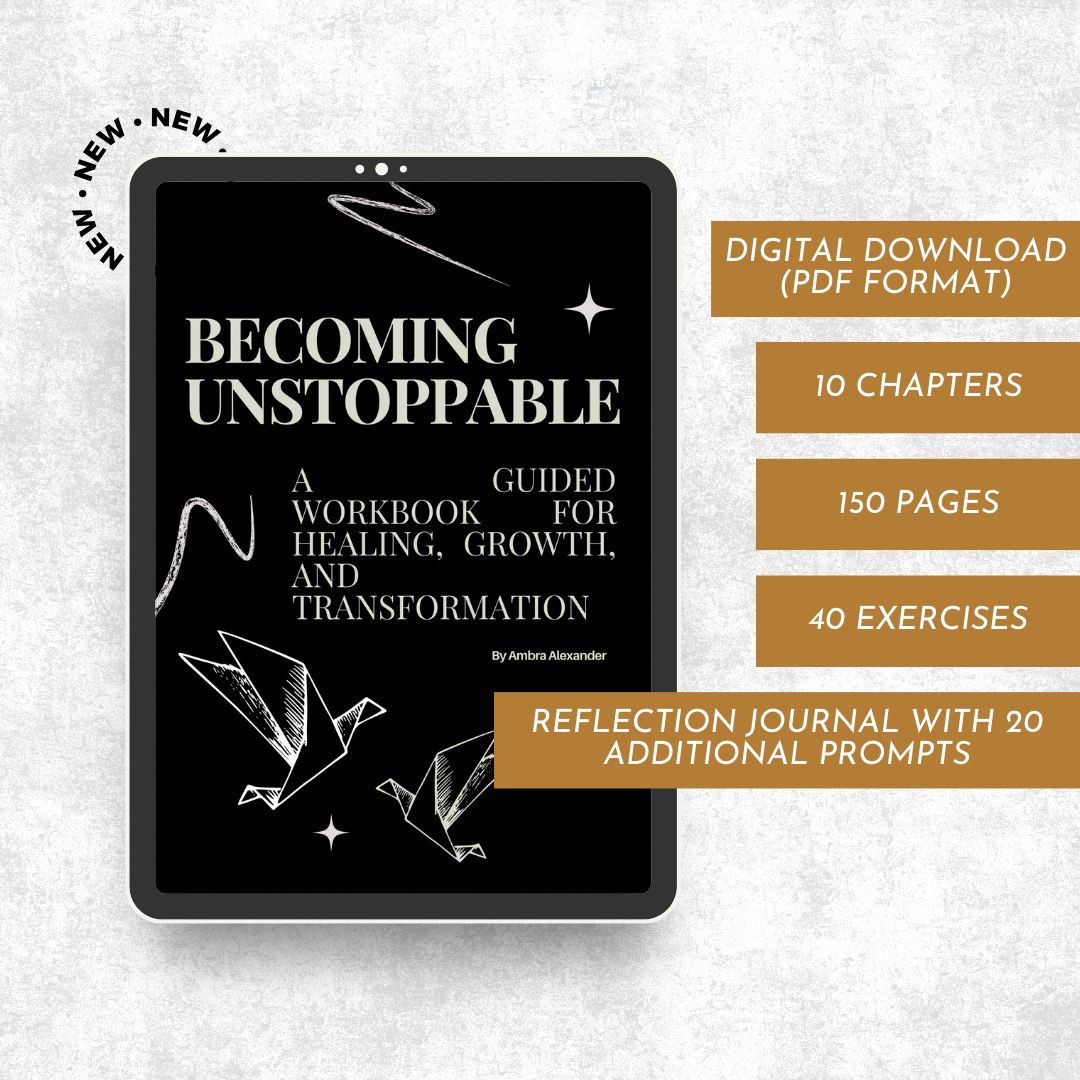 (DIGITAL) Becoming Unstoppable: A guided workbook for healing, growth and transformation
